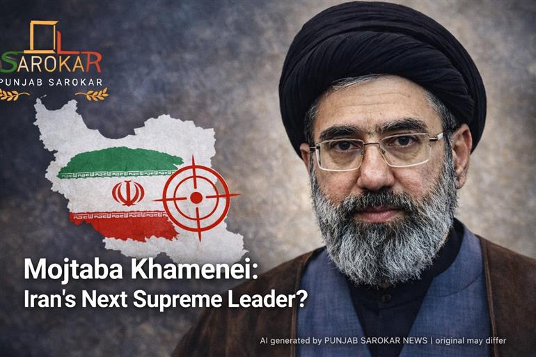 ਇਰਾਨ ਵਿੱਚ ਨਵੇਂ ਸੁਪਰੀਮ ਲੀਡਰ ਦੀ ਚੋਣ ਦੀ ਤਿਆਰੀ, ਮੋਜਤਬਾ ਖਾਮਨੇਈ ਦਾ ਨਾਮ ਚਰਚਾ ਵਿੱਚ
