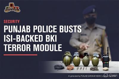 ਪੰਜਾਬ ਪੁਲਿਸ ਨੇ ਆਈਐੱਸਆਈ ਬੈਕਡ ਬੱਬਰ ਖਾਲਸਾ ਟੈਰਰ ਮਾਡਿਊਲ ਤੋੜਿਆ